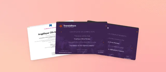 Animation présentant trois certificats d’Angélique Olivia obtenus en 2023 : Translation for the Fashion Industry (TranslaStars), The Business of Beauty (Condé Nast / FutureLearn) et La traduzione della cosmetica e beauty (TranslaStars)
