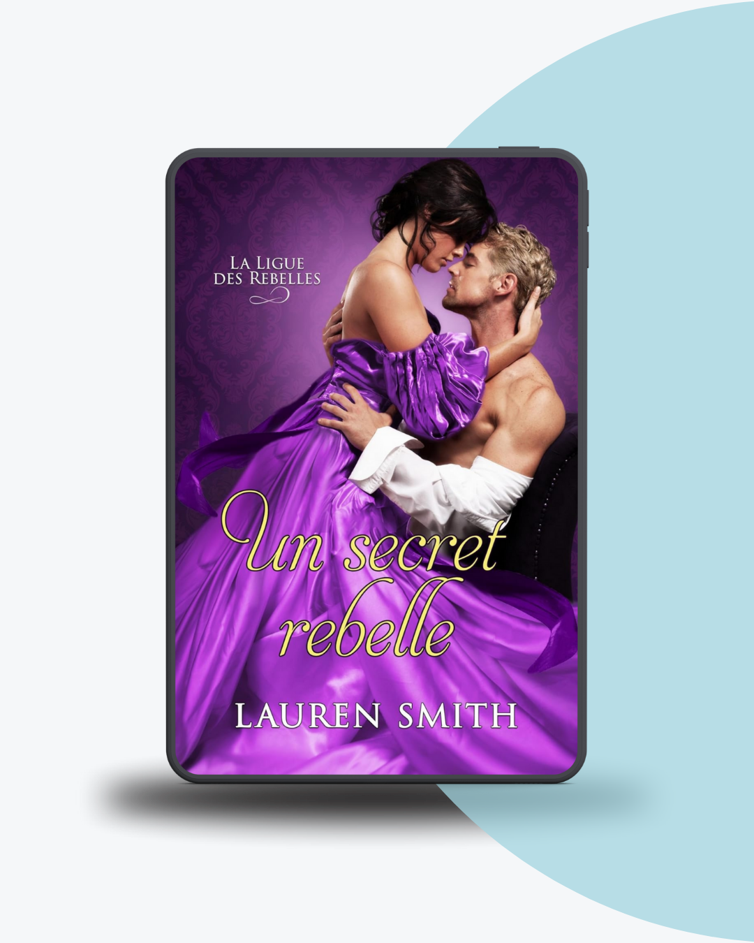 Angélique Olivia traductrice littéraire romance historique Lauren Smith secret rebelle